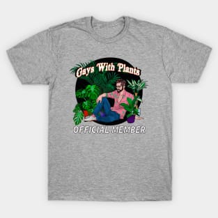 Gay with houseplants - official member! T-Shirt